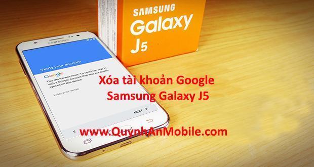 Xóa tài khoản google samsung galaxy J5